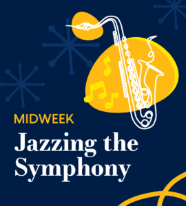 Midweek Jazzing the Symphony